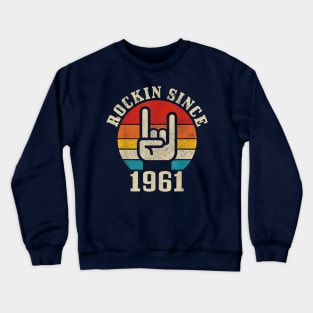 Rockin Since 1961 Crewneck Sweatshirt